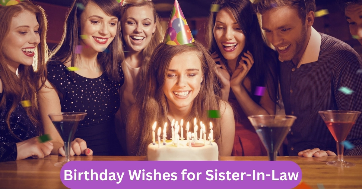 Birthday Wishes for Sister-In-Law