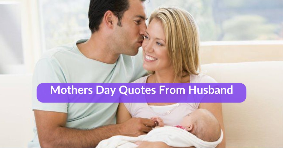 Mothers Day Quotes From Husband