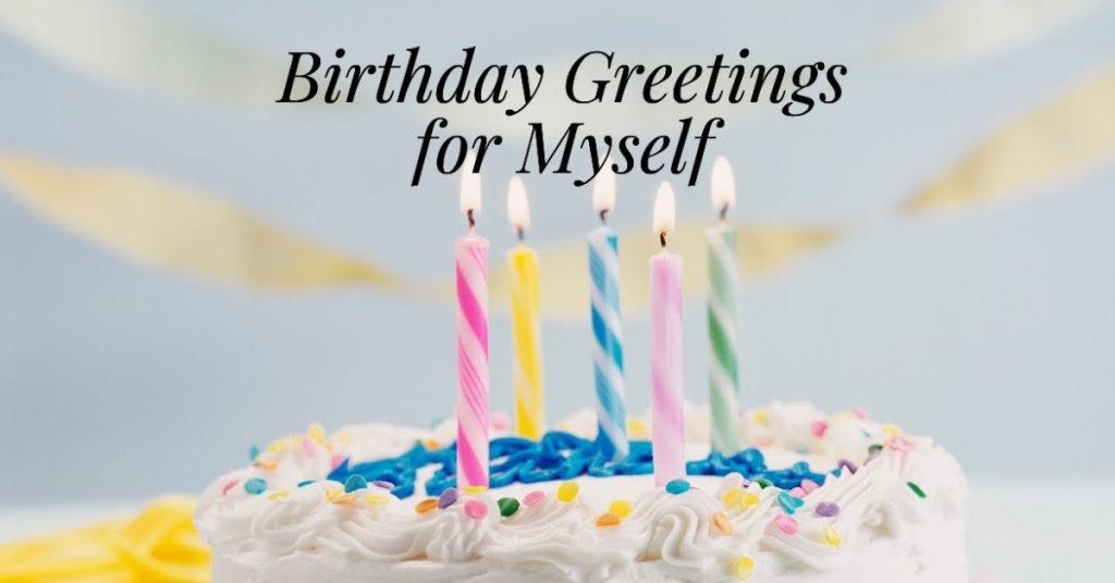 Touching Birthday Message To Myself Thanking God